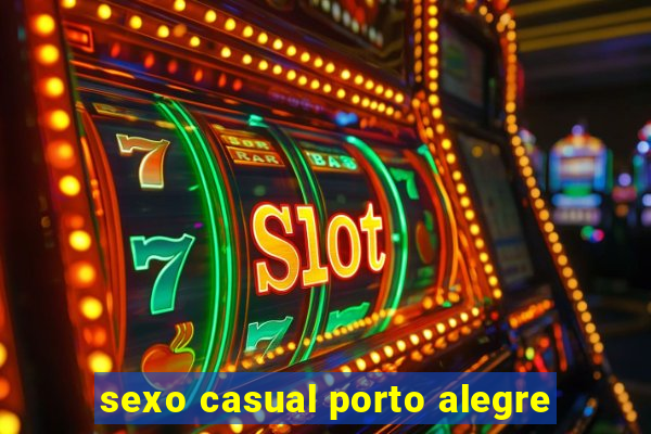 sexo casual porto alegre